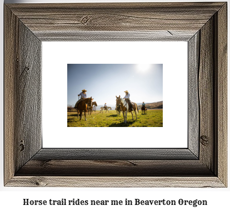 horse trail rides near me in Beaverton, Oregon